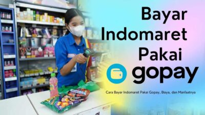 Cara Bayar Indomaret Pakai Gopay, Biaya, dan Manfaatnya