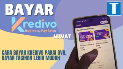 Cara Bayar Kredivo Pakai OVO, Bayar Tagihan Lebih Mudah