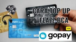 Cara Top Up Flazz BCA Via Gopay