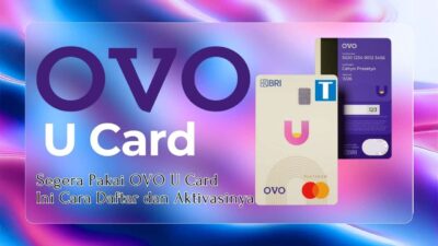 Segera Pakai OVO U Card, Ini Cara Daftar dan Aktivasinya