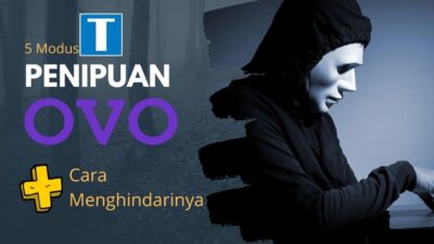 5 Modus Penipuan OVO dan Cara Menghindarinya