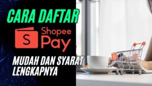 Cara Daftar ShopeePay