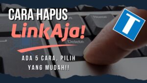 Cara Hapus Akun LinkAja