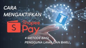 Cara Mengaktifkan ShopeePay