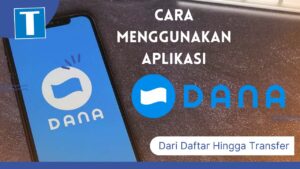 Cara Menggunakan Aplikasi Dana