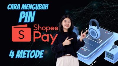 4 Cara Mengubah PIN Shopeepay yang Diblokir dan Ditolak