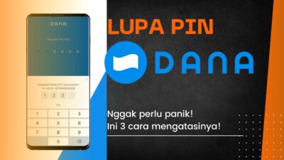 Nggak Perlu Panik! 3 Cara Mengatasi Lupa PIN Dana