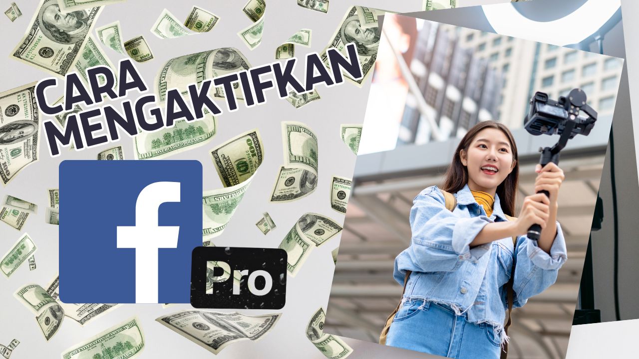 Bisa Dapet Uang, Cara Mengaktifkan FB Pro dan Fitur Bintang!
