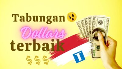 Worth Banget! 10 Tabungan Dollar Terbaik Dari BCA Sampai BSI