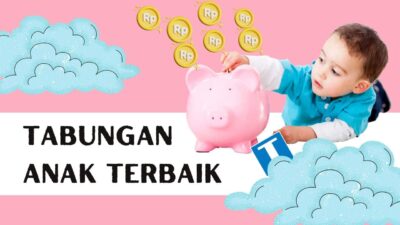 7 Jenis Tabungan Anak Terbaik untuk Mendidik Dunia Finansial
