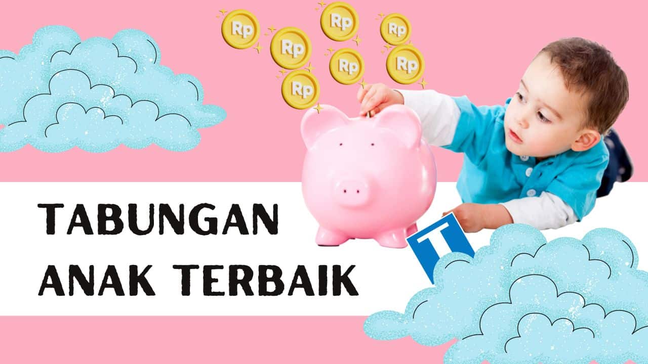 7 Jenis Tabungan Anak Terbaik untuk Mendidik Dunia Finansial