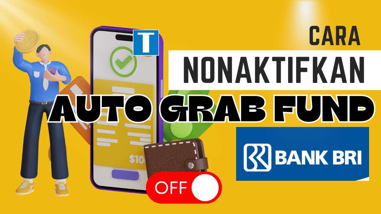 Cara Menonaktifkan Auto Grab Fund BRI