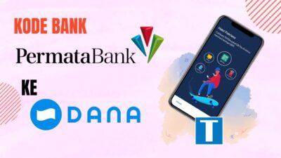Kode Bank Permata ke Dana Untuk Kebutuhan Transfer dari Mobile dan Internet Banking