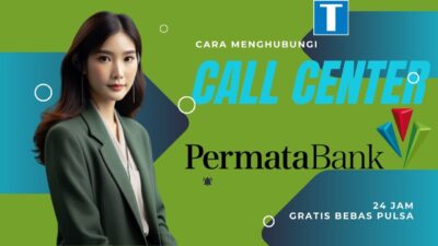 Cara Menghubungi Bank Permata Call Center – 24 Jam dan Gratis Bebas Pulsa!