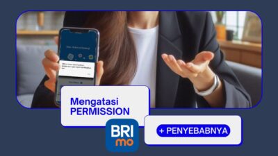 Apa Itu Masalah Permission Brimo? Cara Mengatasi Biar Bisa Kembali Digunakan