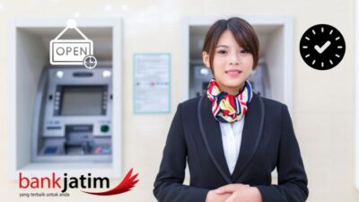 Bank Jatim Buka Jam Berapa? Lalu Tutup Jam Berapa?