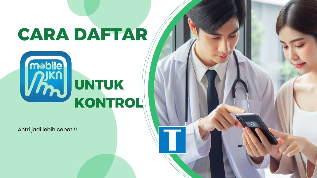 Cara Daftar Mobile JKN untuk Kontrol – Hemat Waktu dan Gak Usah Antri