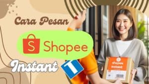 Cara Pesan Shopee Instant