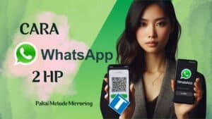 Cara Whatsapp 2 HP
