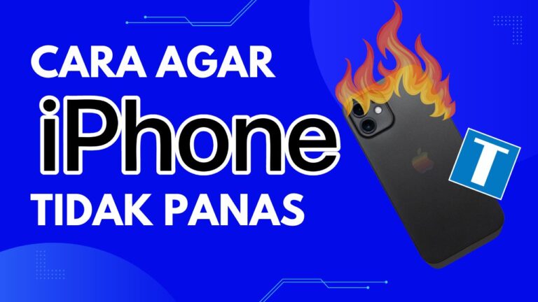 Cara Agar iPhone Tidak Panas