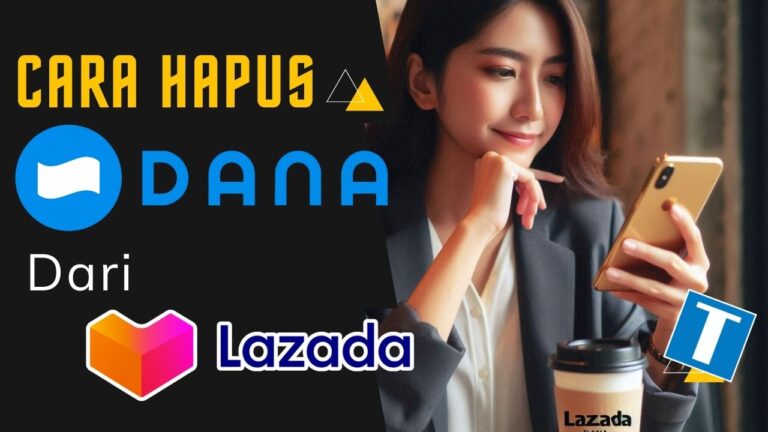 Cara Hapus Akun Dana di Lazada