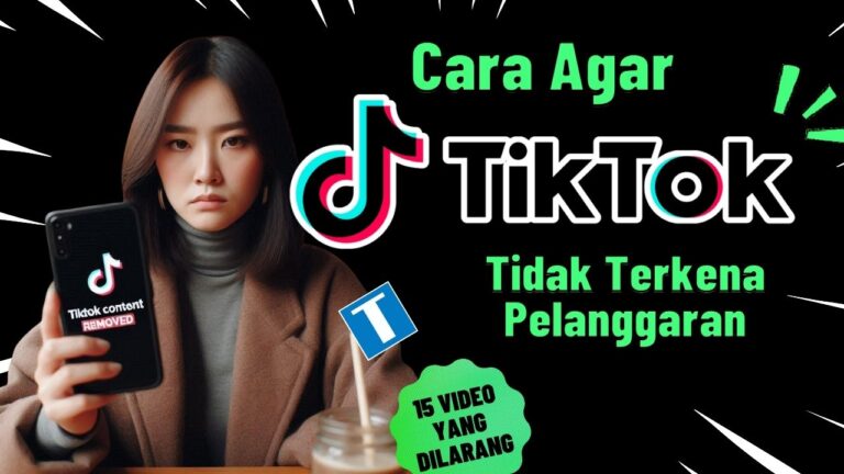 Agar Tidak Kena Pelanggaran TikTok