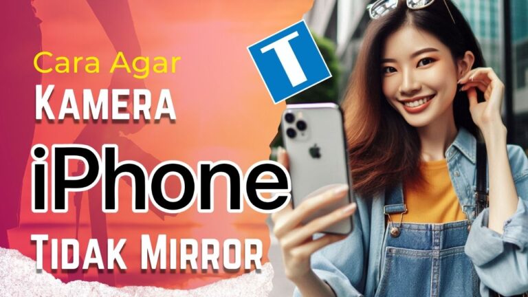 Agar Kamera iPhone Tidak Mirror