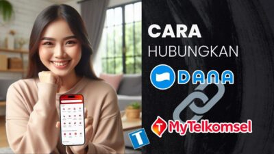 Cara Menghubungkan Akun Dana ke My Telkomsel – Biar Mudah Bayar