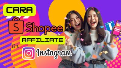 Cara Shopee Affiliate di Instagram – Posting dan Validasi 100% Berhasil